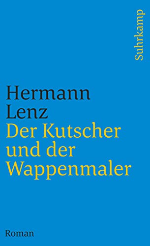 Der Kutscher und der Wappenmaler: Roman (suhrkamp taschenbuch)