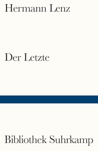 Der Letzte: Erzählung (Bibliothek Suhrkamp) von Suhrkamp Verlag AG