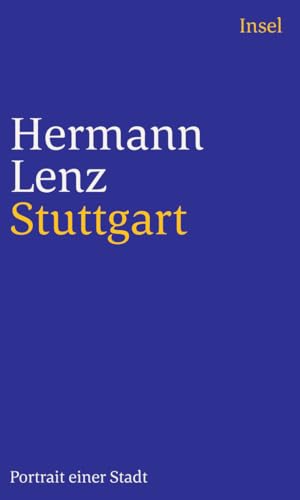 Stuttgart: Portrait einer Stadt Stuttgart: Portrait einer Stadt von Insel Verlag