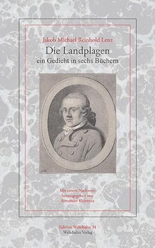 Die Landplagen, ein Gedicht in Sechs Büchern (Edition Wehrhahn)