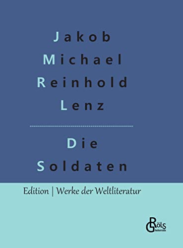 Die Soldaten (Edition Werke der Weltliteratur - Hardcover)