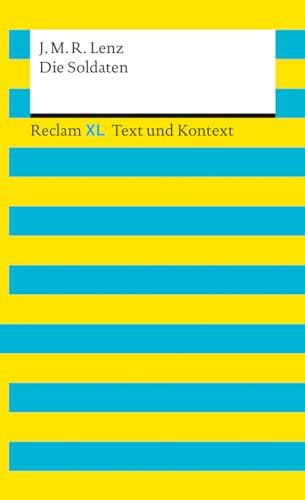 Die Soldaten. Textausgabe mit Kommentar und Materialien: Reclam XL – Text und Kontext von Reclam, Philipp, jun. GmbH, Verlag