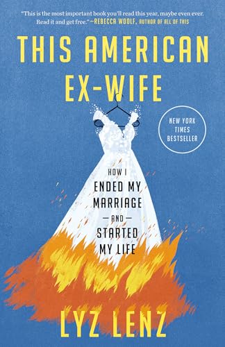 This American Ex-Wife: How I Ended My Marriage and Started My Life von Crown