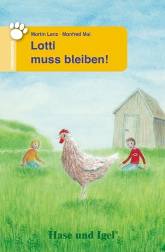 Lotti muss bleiben!: Schulausgabe (Tiergeschichten) von Hase und Igel Verlag GmbH