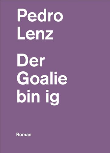 Der Goalie bin ig: Roman (edition spoken script pocket) von Der gesunde Menschenversand