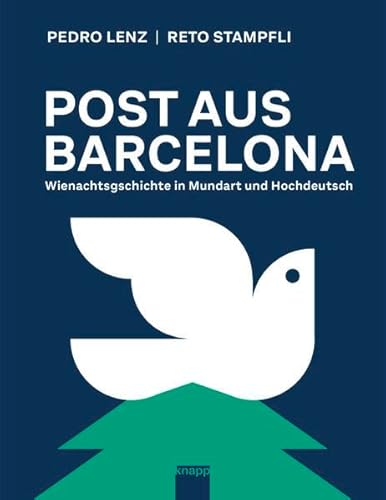 Post aus Barcelona: Wienachtsgschichte in Mundart und Hochdeutsch