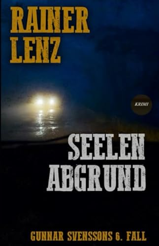 Seelenabgrund: Gunnar Svenssons sechster Fall