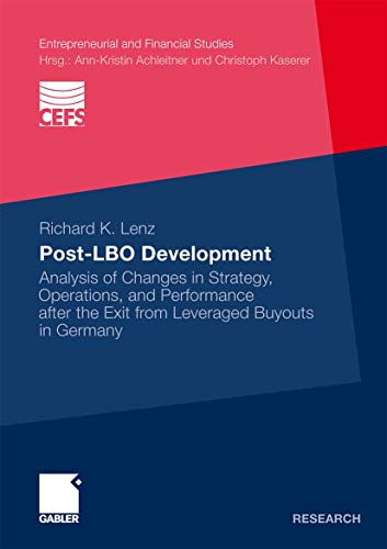 Post-LBO development: Analysis of Changes in Strategy, Operations, and Performance after the Exit from Leveraged Buyouts in Germany (Entrepreneurial and Financial Studies)