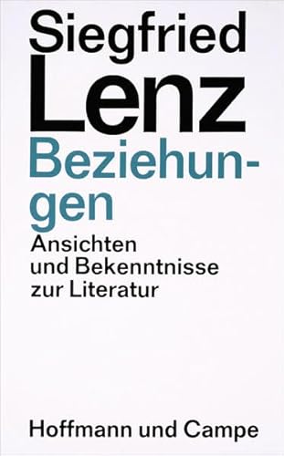 Beziehungen: Ansichten und Bekenntnisse zur Literatur