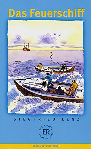 Das Feuerschiff: Deutsche Lektüre für das GER-Niveau A2-B1. Mit Annotationen: Deutsche Lektüre. Mit Annotationen. Niveau A2 (Easy Readers (DaF))