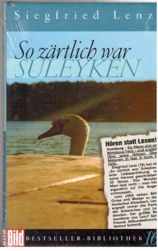 So zärtlich war Suleyken. Bild Bestseller Bibliothek Band 16 So zärtlich war Suleyken. Bild Bestseller Bibliothek Band 16