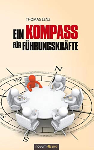 Ein Kompass für Führungskräfte von Novum Verlag