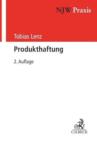 Produkthaftung (NJW-Praxis) von C.H.Beck