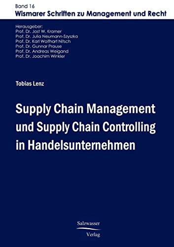 Supply Chain Management und Supply Chain Controlling in Handelsunternehmen: Dipl.-Arb. (Wismarer Schriften zu Management und Recht)