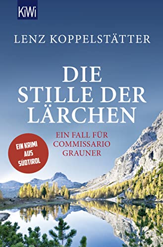 Die Stille der Lärchen: Ein Fall für Commissario Grauner (Commissario Grauner ermittelt, Band 2)