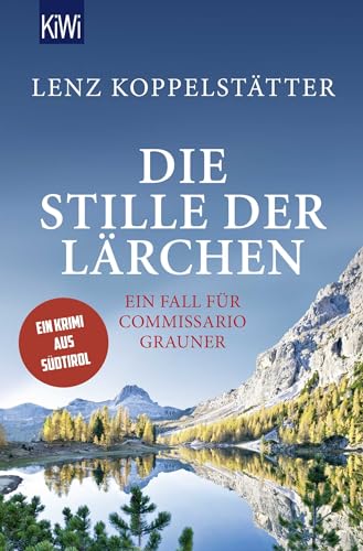 Die Stille der Lärchen: Ein Fall für Commissario Grauner (Commissario Grauner ermittelt, Band 2)