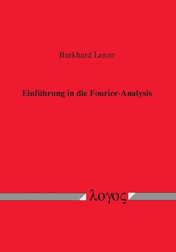 Einführung in die Fourier-Analysis