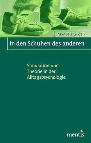In den Schuhen des anderen: Simulation und Theorie in der Alltagspsychologie