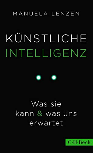 Künstliche Intelligenz: Was sie kann & was uns erwartet (Beck Paperback) von C.H.Beck