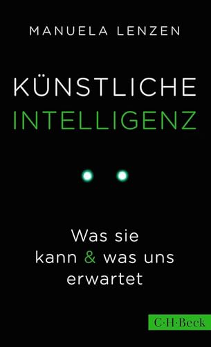 Künstliche Intelligenz: Was sie kann & was uns erwartet (Beck Paperback) von C.H.Beck