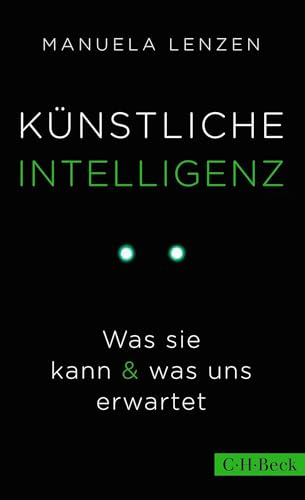 Künstliche Intelligenz: Was sie kann & was uns erwartet (Beck Paperback) von Beck C. H.