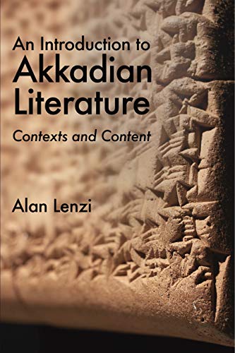 An Introduction to Akkadian Literature: Contexts and Content