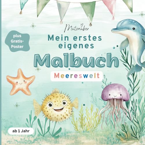 Mutzauber Mein erstes eigenes Malbuch "Wasserwelt": Kritzelbuch ab 1 Jahr | Malbuch Kinder | Bücher ab 1 Jahr | Förderung Motorik Kleinkinder Meer | Tiere | Fische von Independently published