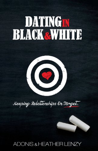 Dating in Black & White: Keeping Relationships on Target von Hunter Books