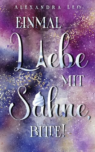 Einmal Liebe mit Sahne, bitte!