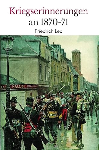 Kriegserinnerungen an 1870/71