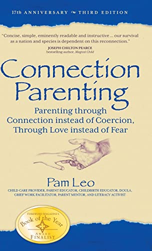Connection Parenting: Parenting Through Connection Instead of Coercion, Through Love Instead of Fear von Wyatt-MacKenzie Publishing
