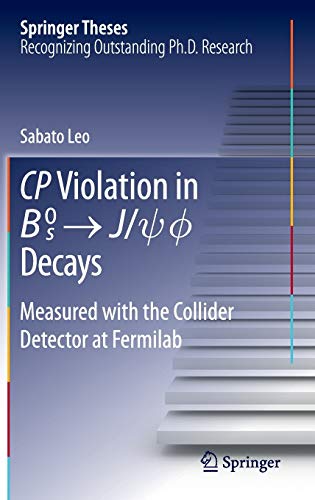 CP Violation in {B_s}^0 -> J/psi.phi Decays: Measured with the Collider Detector at Fermilab (Springer Theses)