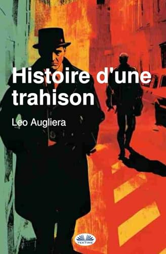 Histoire D`Une Trahison von Tektime