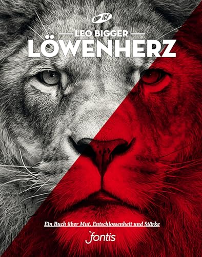 Löwenherz: Ein Buch über Mut, Entschlossenheit und Stärke