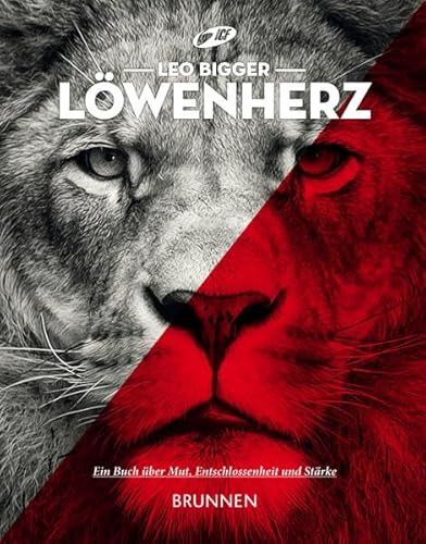 Löwenherz: Ein Buch über Mut, Entschlossenheit und Stärke