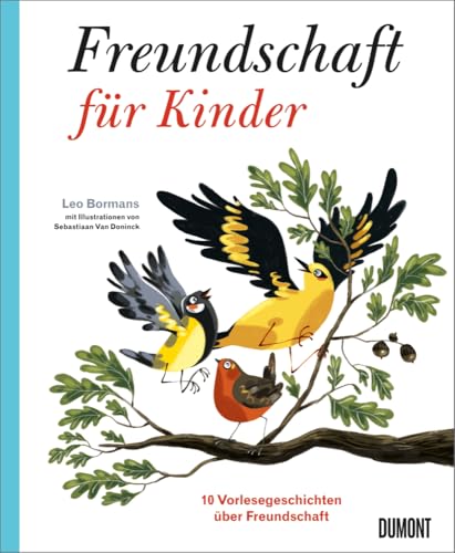 Freundschaft für Kinder: Zehn Vorlesegeschichten über Freundschaft