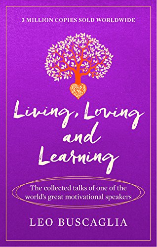 Living, Loving and Learning: The collected talks of one of the world’s great motivational speakers von Prelude