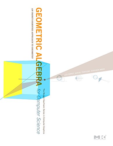 Geometric Algebra for Computer Science (Revised Edition): An Object-Oriented Approach to Geometry (The Morgan Kaufmann Series in Computer Graphics) von Morgan Kaufmann