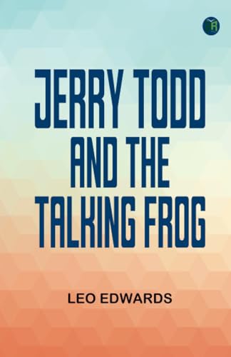 Jerry Todd and the Talking Frog von Zinc Read