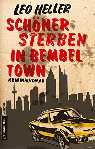 Schöner sterben in Bembeltown: Kriminalroman (Kriminalromane im GMEINER-Verlag) (Detektiv Jürgen McBride)