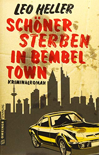 Schöner sterben in Bembeltown: Kriminalroman (Kriminalromane im GMEINER-Verlag) (Detektiv Jürgen McBride)
