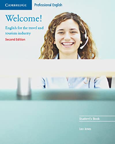 Welcome! B1, 2nd edition: English for the travel and tourism industry - Lower Intermediate to Intermediate. Student’s Book