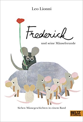 Frederick und seine Mäusefreunde: Sieben Mäusegeschichten in einem Band von Beltz