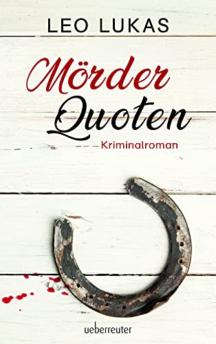 Mörder-Quoten: Kriminalroman