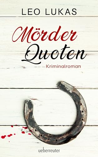 Mörder-Quoten: Kriminalroman