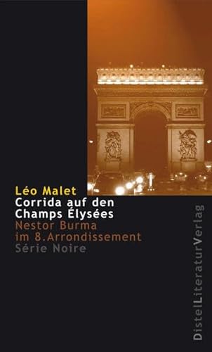 Corrida auf den Champs-Élysées: Nestor Burma im 8. Arrondissement (Série Noire)