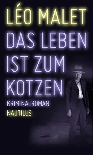 Das Leben ist zum Kotzen: Kriminalroman von Edition Nautilus