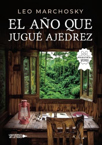 El año que jugué ajedrez El año que jugué ajedrez von Universo de Letras