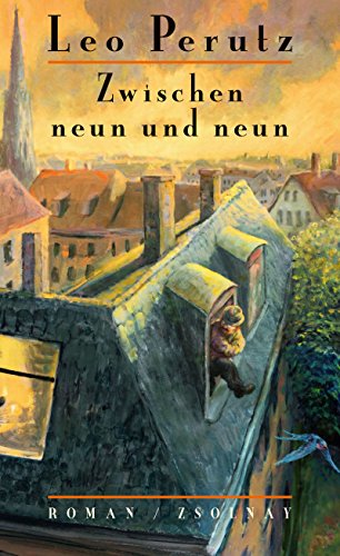 Zwischen neun und neun: Roman von Paul Zsolnay Verlag