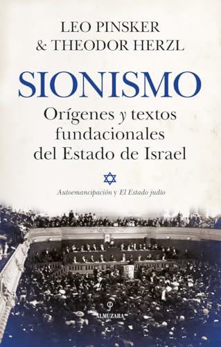 Sionismo. Orígenes y textos fundacionales del Estado de Israel: «Autoemancipación» y «El Estado judío» (Pensamiento político) von Almuzara